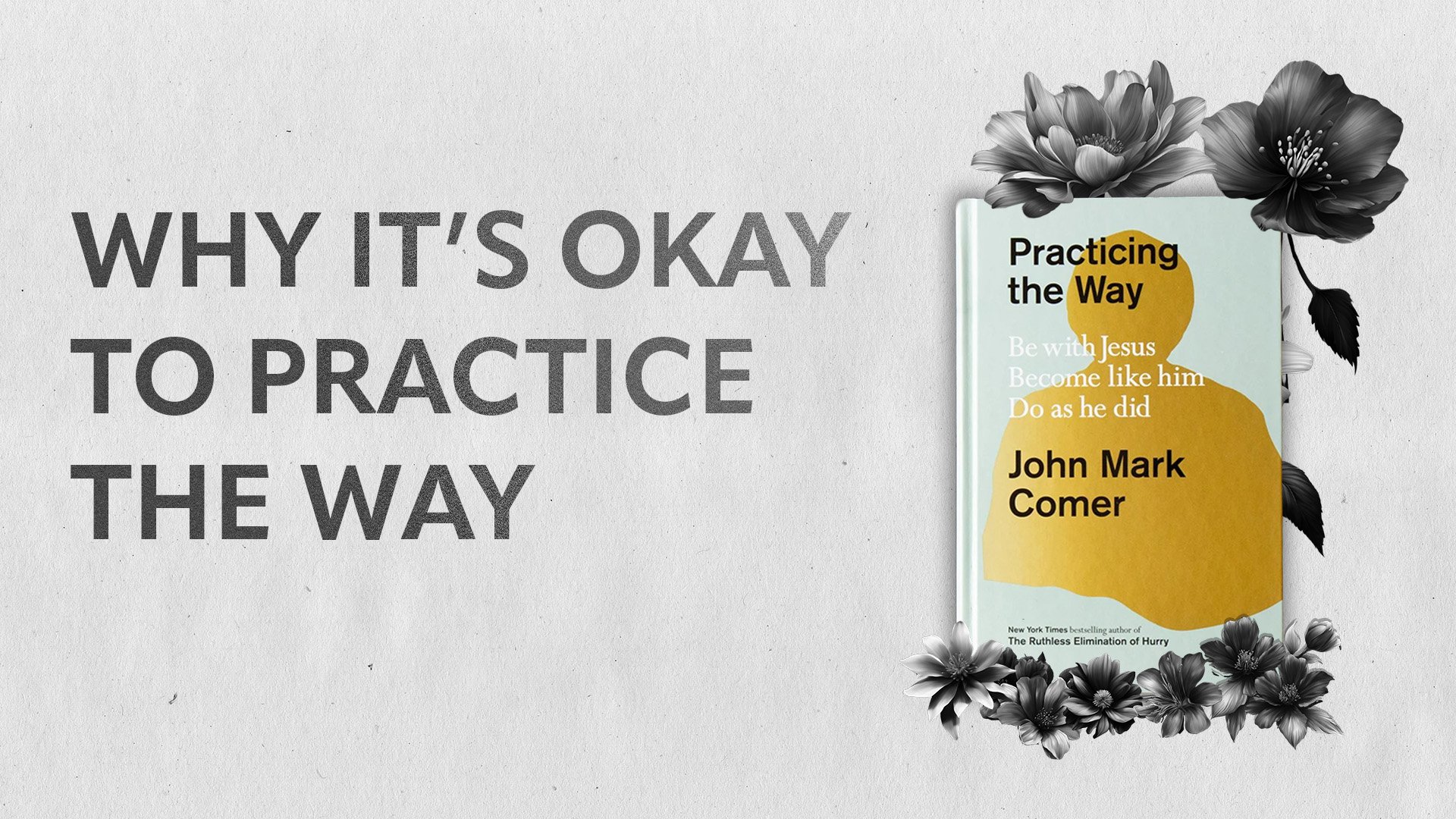 Why It’s Okay to Practice the Way