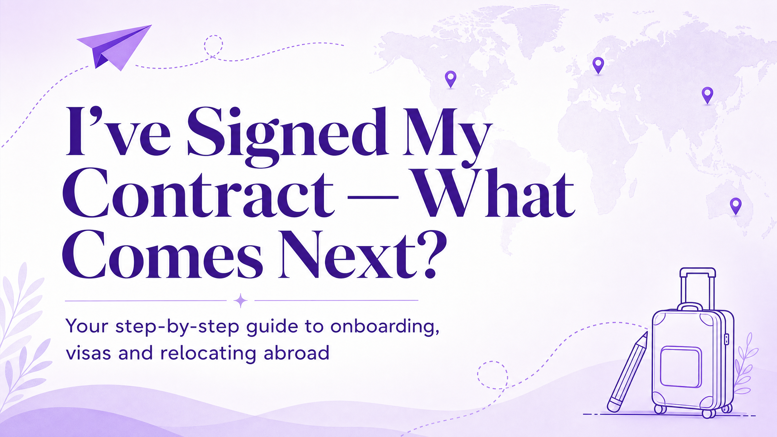 I’ve Signed My Contract - What Comes Next?