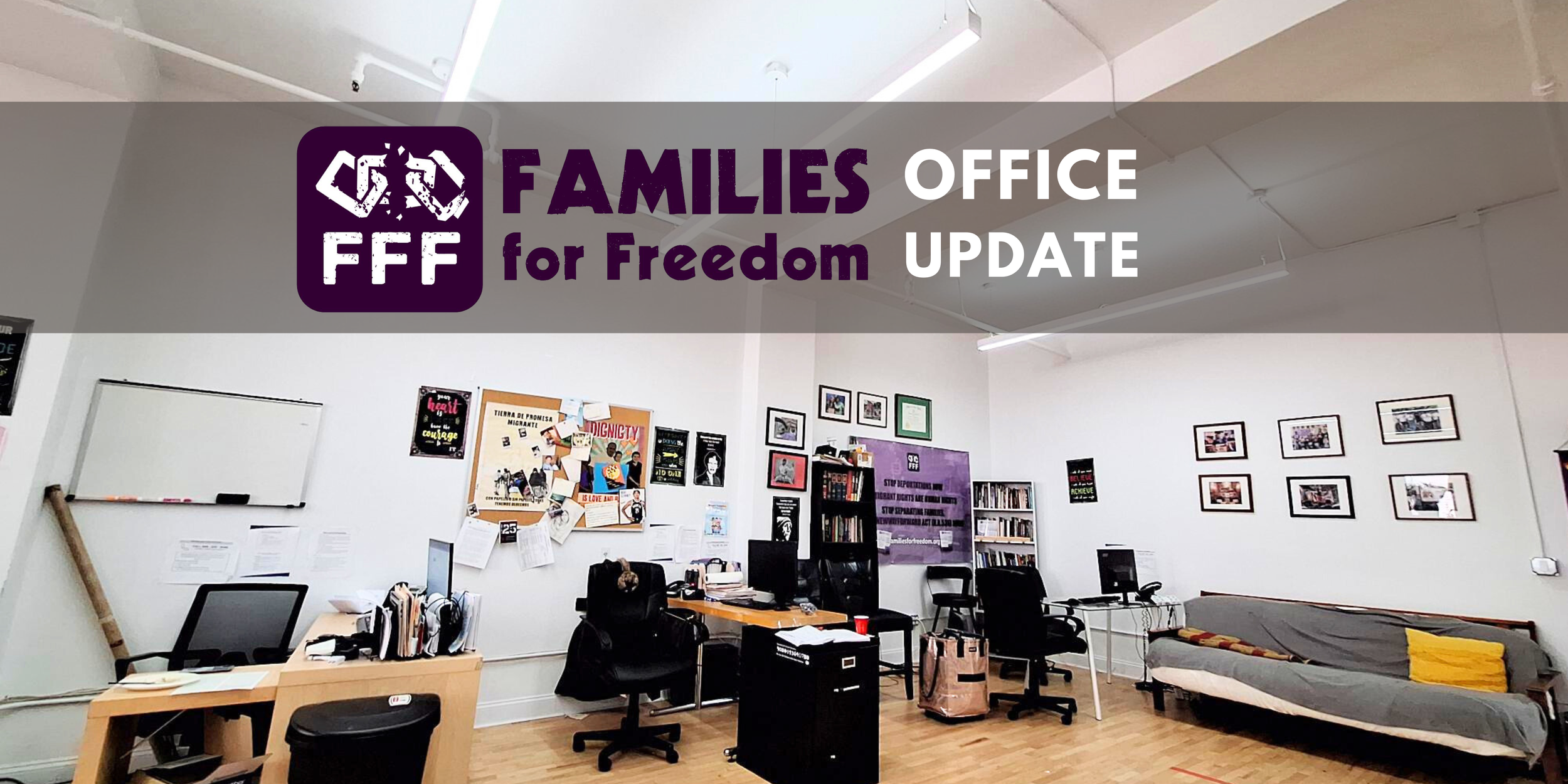 Families For Freedom Office Update