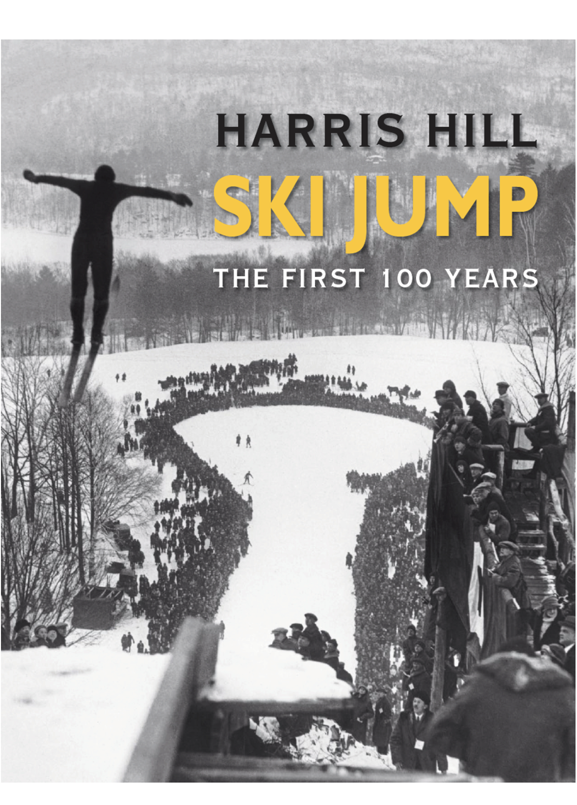 Harris Hill Ski Jump – The First 100 Years book cover