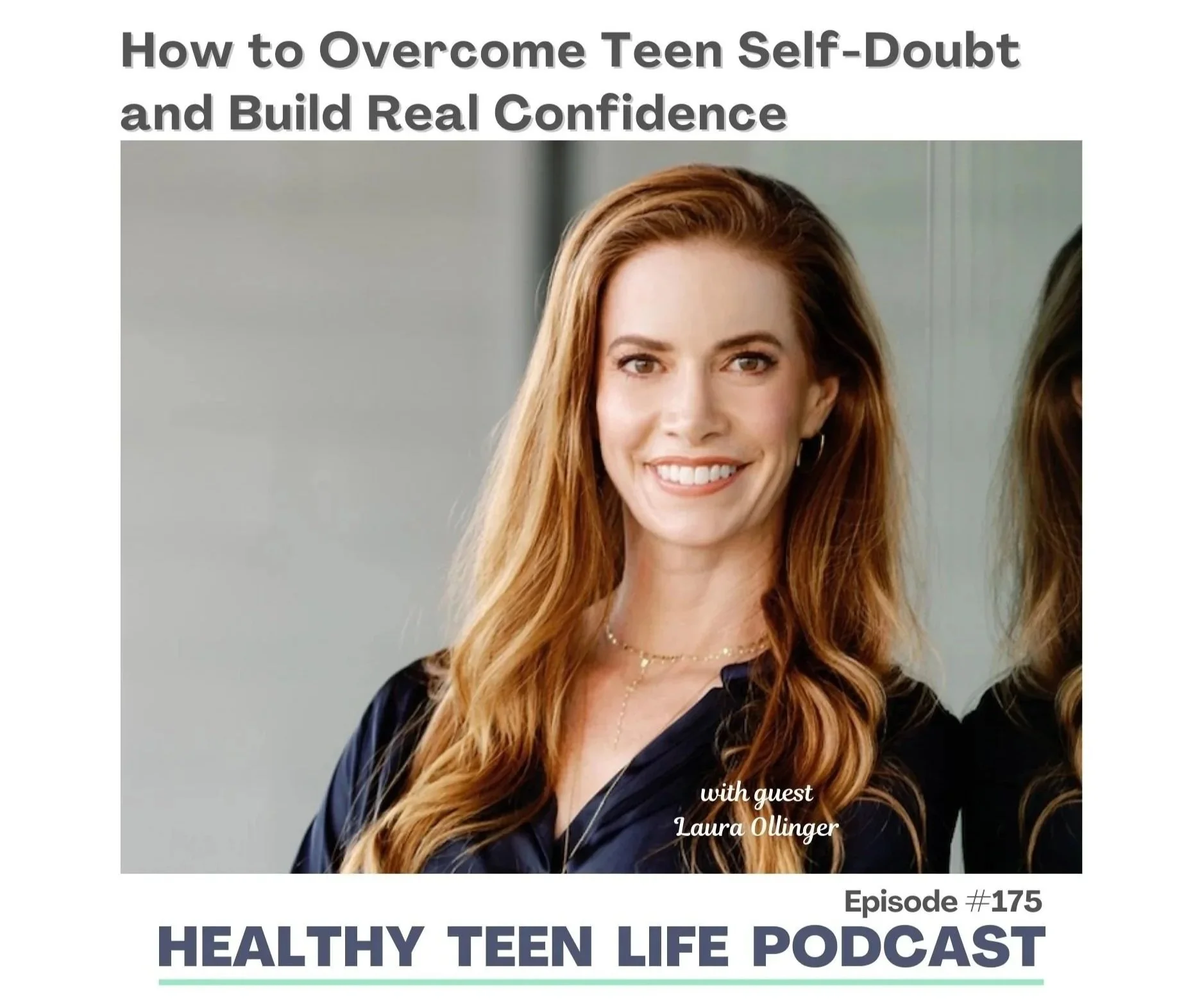 How to Overcome Teen Self-Doubt and Build Real Confidence with Laura Olinger