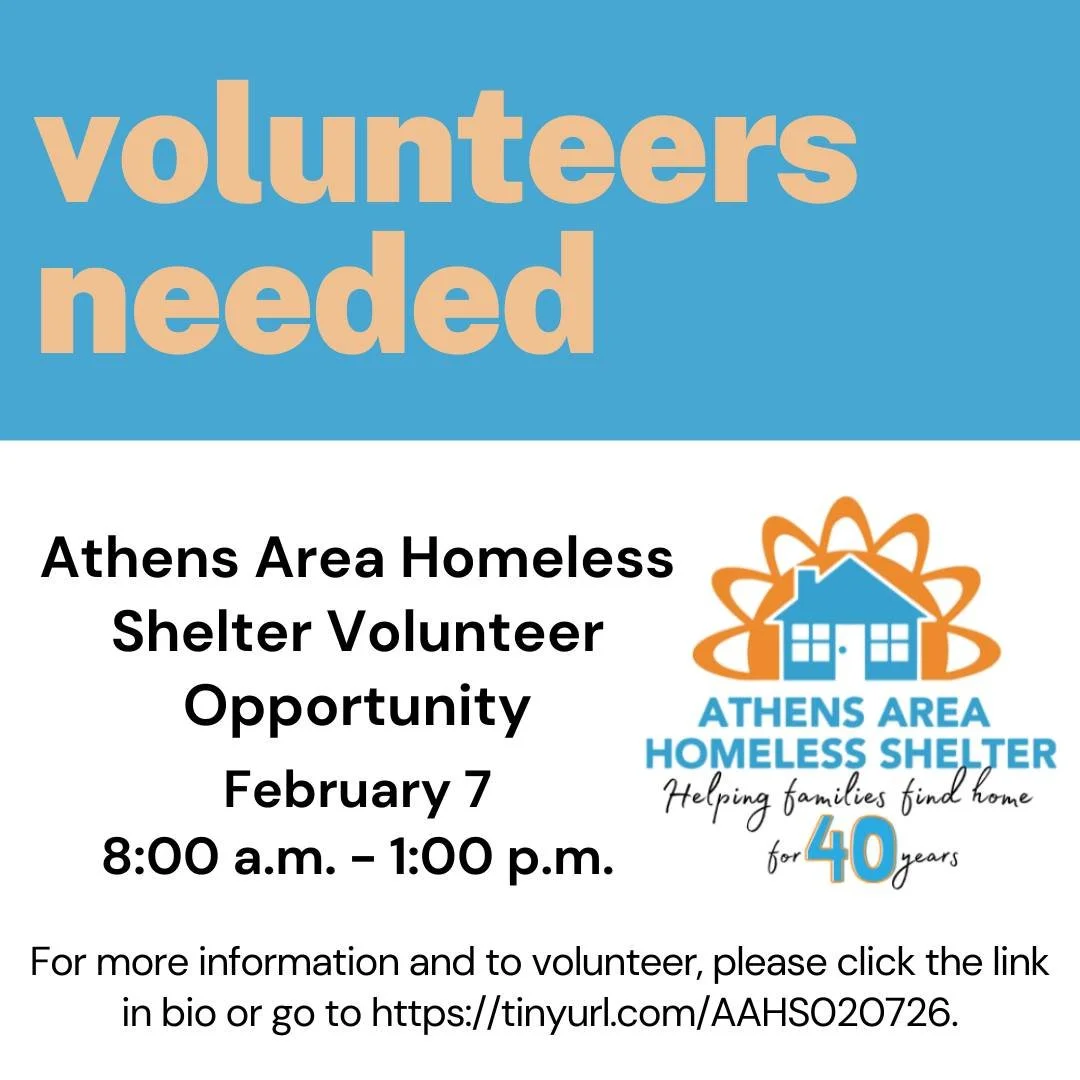 VOLUNTEERS NEEDED: Tomorrow, February 7, 8:00 a.m. - 1:00 p.m.

The Athens Area Homeless Shelter serves only families with children experiencing homelessness. They have three different programs for families in crisis: Emergency Shelter, Longer-term S