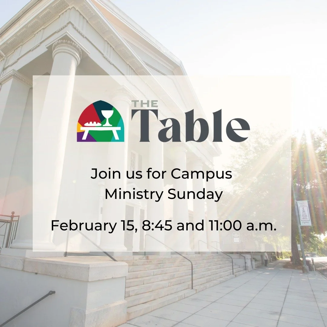 Campus Ministry Sunday
February 15

Join us this Sunday, February 15 at 8:45 and 11:00 a.m. as the students and staff of @tableuga (formerly Presbyterian Student Center at UGA) will lead us in worship. For more information about The Table, please vis
