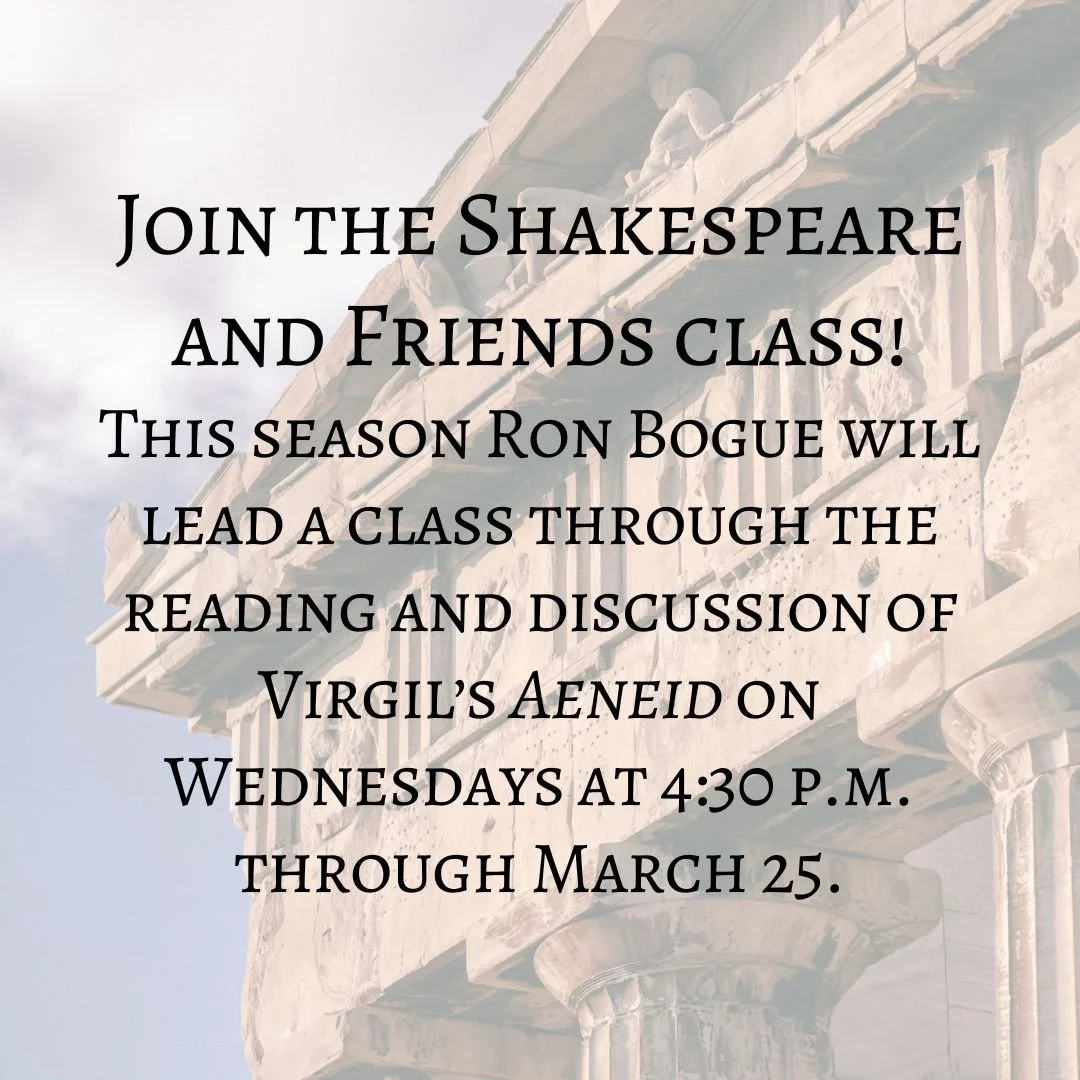 Join the Shakespeare and Friends class!

This season Ron Bogue will lead a class through the reading and discussion of Virgil&rsquo;s Aeneid on Wednesdays at 4:30 p.m. For more information, please contact Ron Bogue at rbogue@uga.edu.
