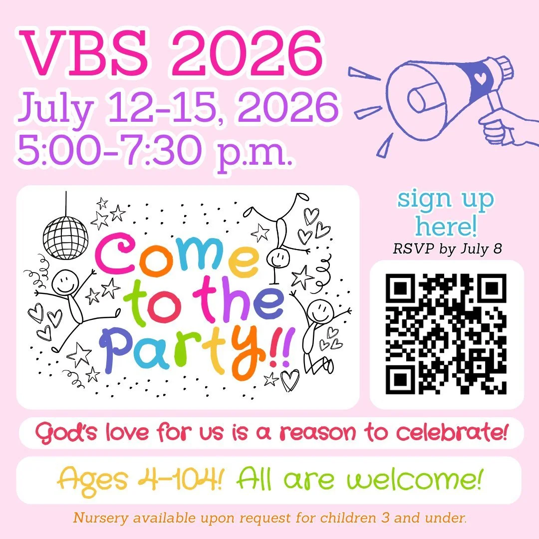 Come to the Party: God&rsquo;s Love For Us is a Reason to Celebrate!

Save the date for our intergenerational VBS! All ages are welcome - there will be activities for kids, youth, and adults! Dates are July 12-15, 5:00-7:30 p.m. Dinner is provided. T
