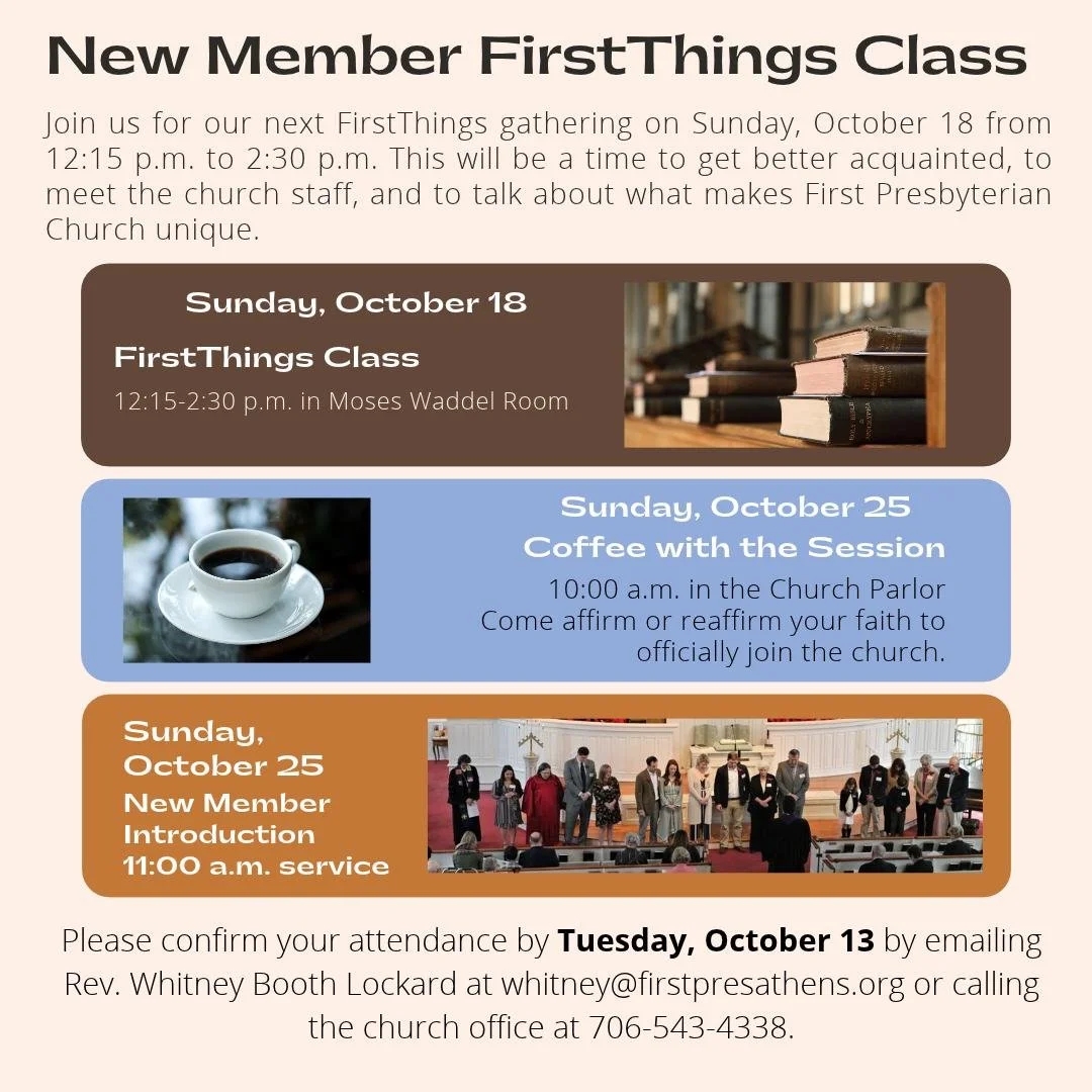 New Member First Things Class
October 18 and 25

Join us for our next FirstThings gathering on Sunday, October 18 from 12:15 p.m. to 2:30 p.m. This will be a time to get better acquainted, meet the church staff, and talk about what makes First Presby