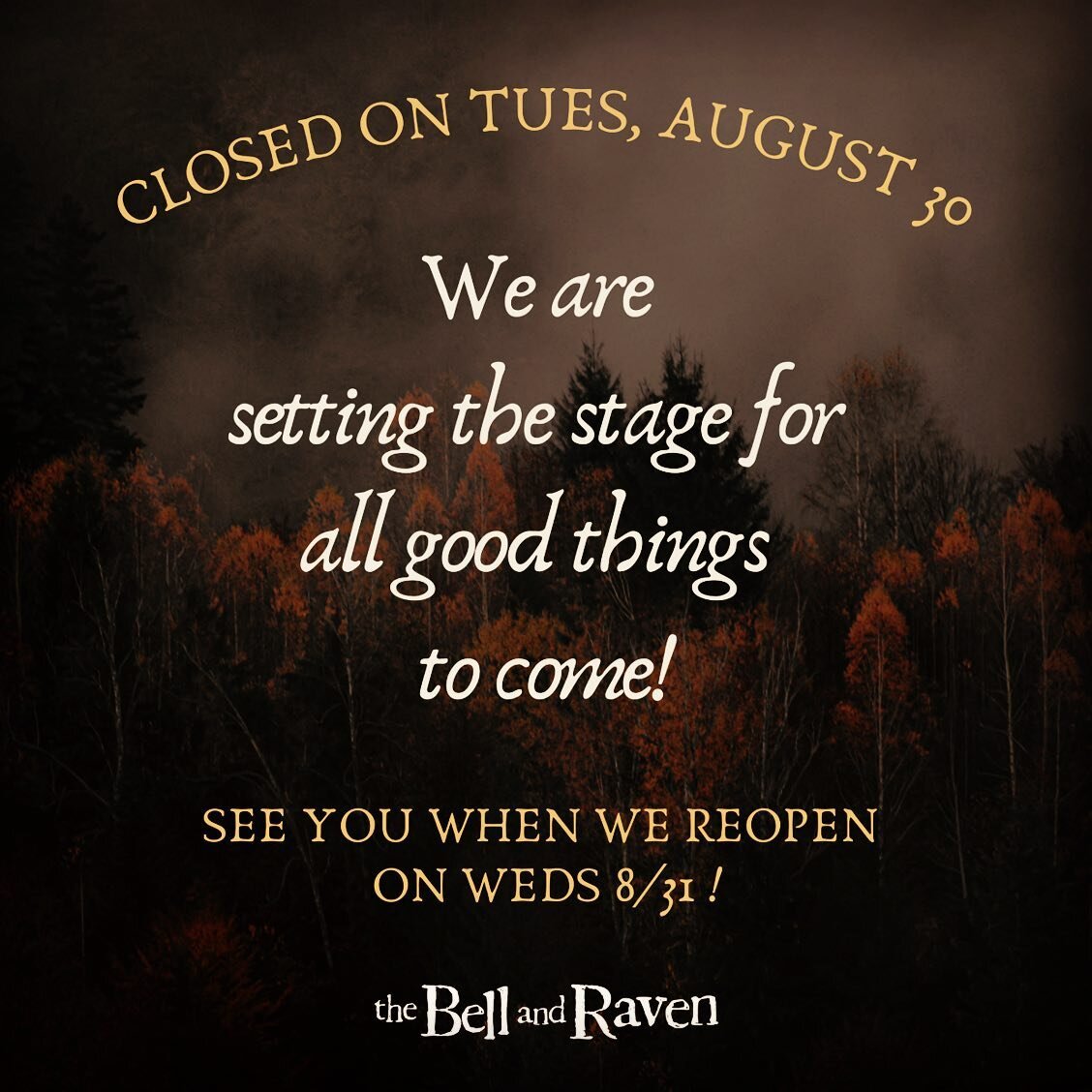 ✨We will be CLOSED on Tues 8/30 as the goblins have exciting work to do&hellip; 🍁🍂 See you when we reopen on Weds 8/31! ✨
