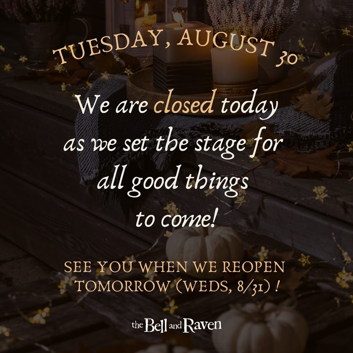 ::CLOSED TODAY:: (Tues 8/30) as the goblins have taken over the shop! See you when we reopen on Weds! 🧹
