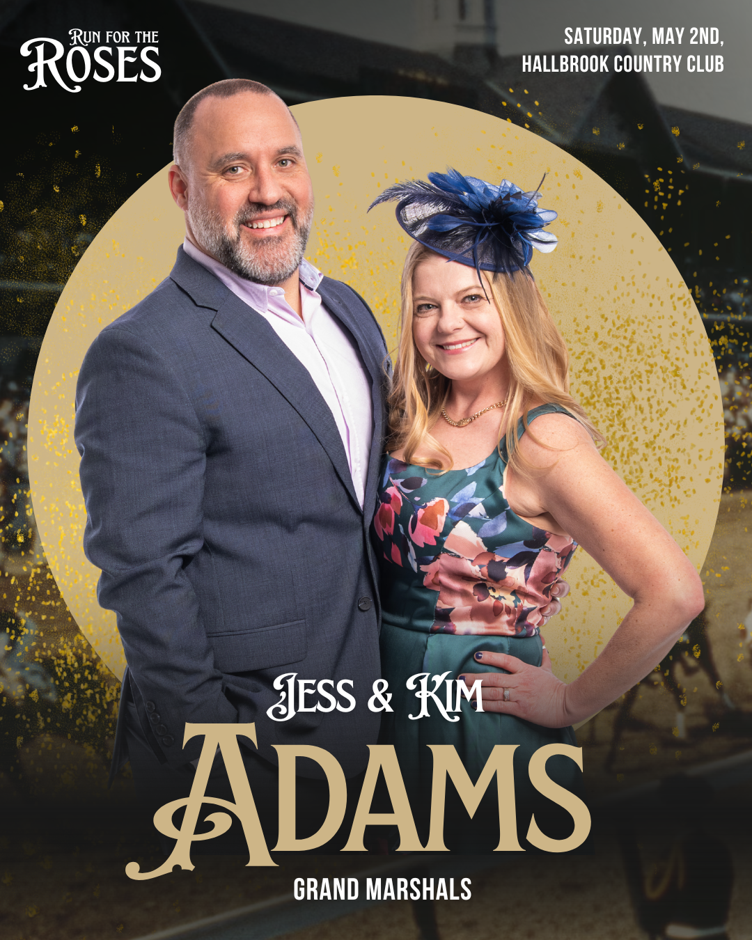 A promotional poster for a charity event called 'Run for the Roses' featuring Jess and Kim Adams, dressed formally, standing in front of a yellow background with gold confetti. The event is scheduled for Saturday, May 2nd at Hallbrook Country Club.