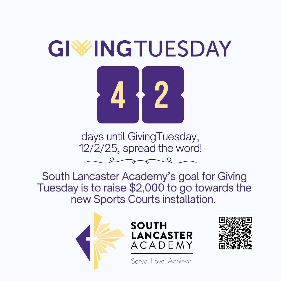 🎉 Giving Tuesday is just 42 days away!
Mark your calendars for December 2, 2025, and join us for an amazing opportunity to give back to South Lancaster Academy.

This year, our goal is to raise $2,000 toward the new Sports Courts installation; a pro