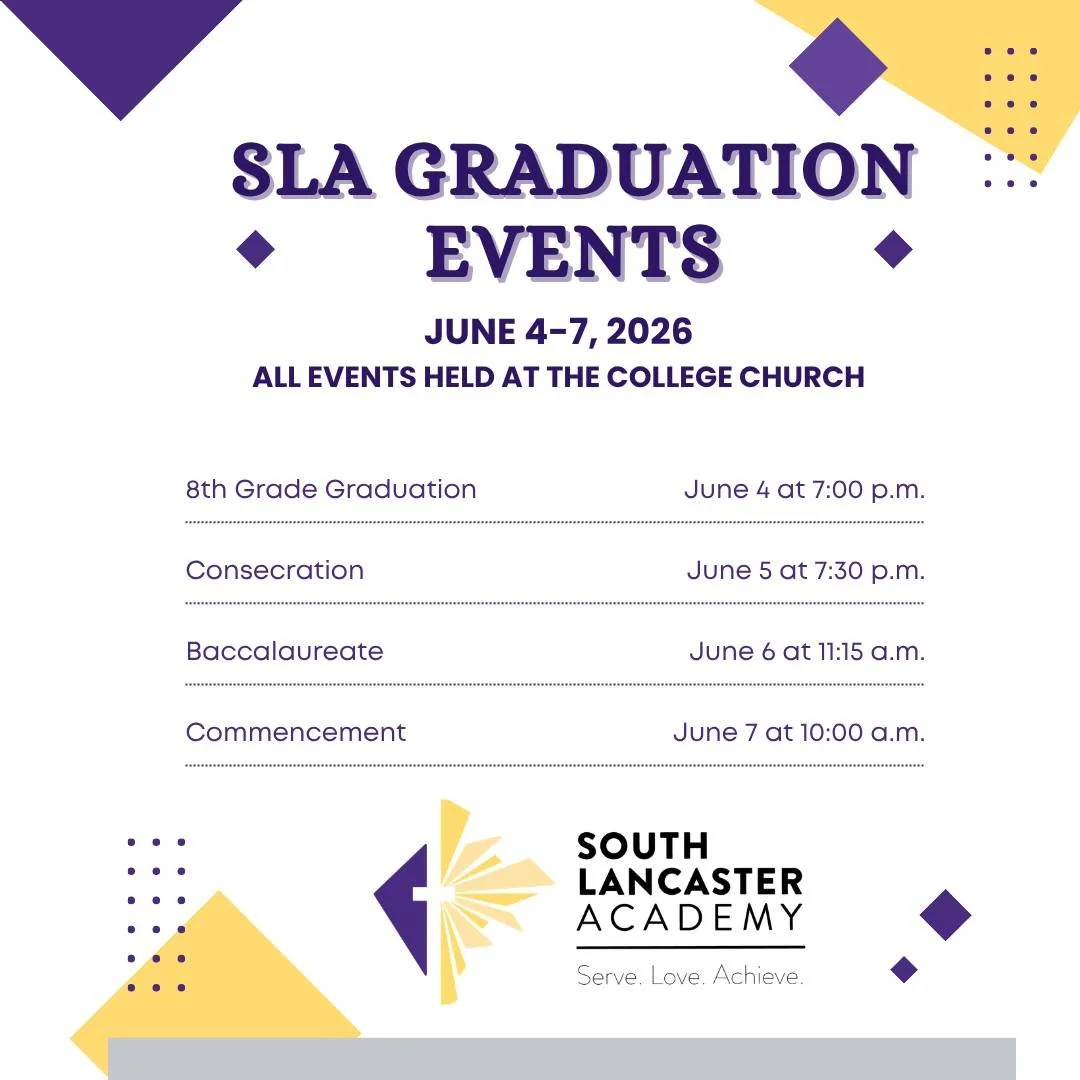 🎓✨ Graduation Week is Almost Here! ✨🎓

South Lancaster Academy is excited to celebrate our 8th Grade and 12th Grade graduates! We invite our families, friends, alumni, and community members to join us as we honor the accomplishments of the Class of