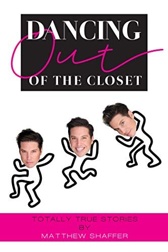 Dancing Out Of The Closet by Matthew Shaffer