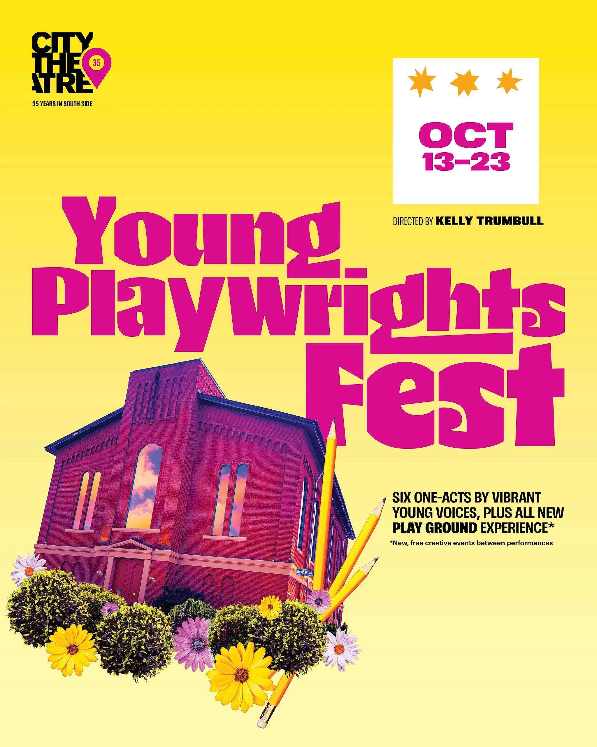 Bright yellow City Theatre poster advertising Young Playwrights Next Fest, October 13–23, directed by Kelly Trumbull, featuring a red-brick theater, flowers, and pencils.