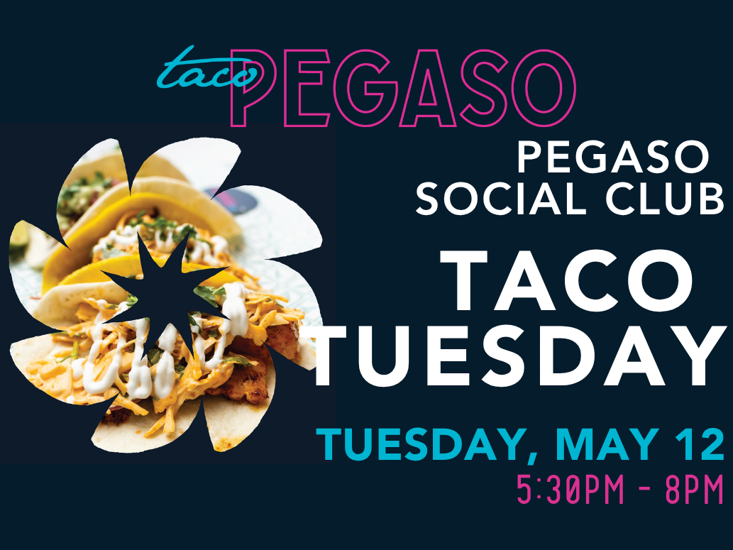 Pegaso Social Club: Taco Tuesday 