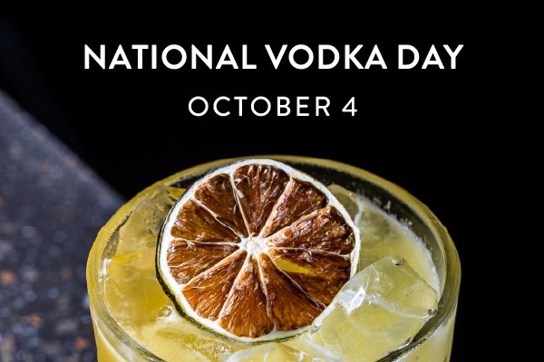 National Vodka Day (10/4)