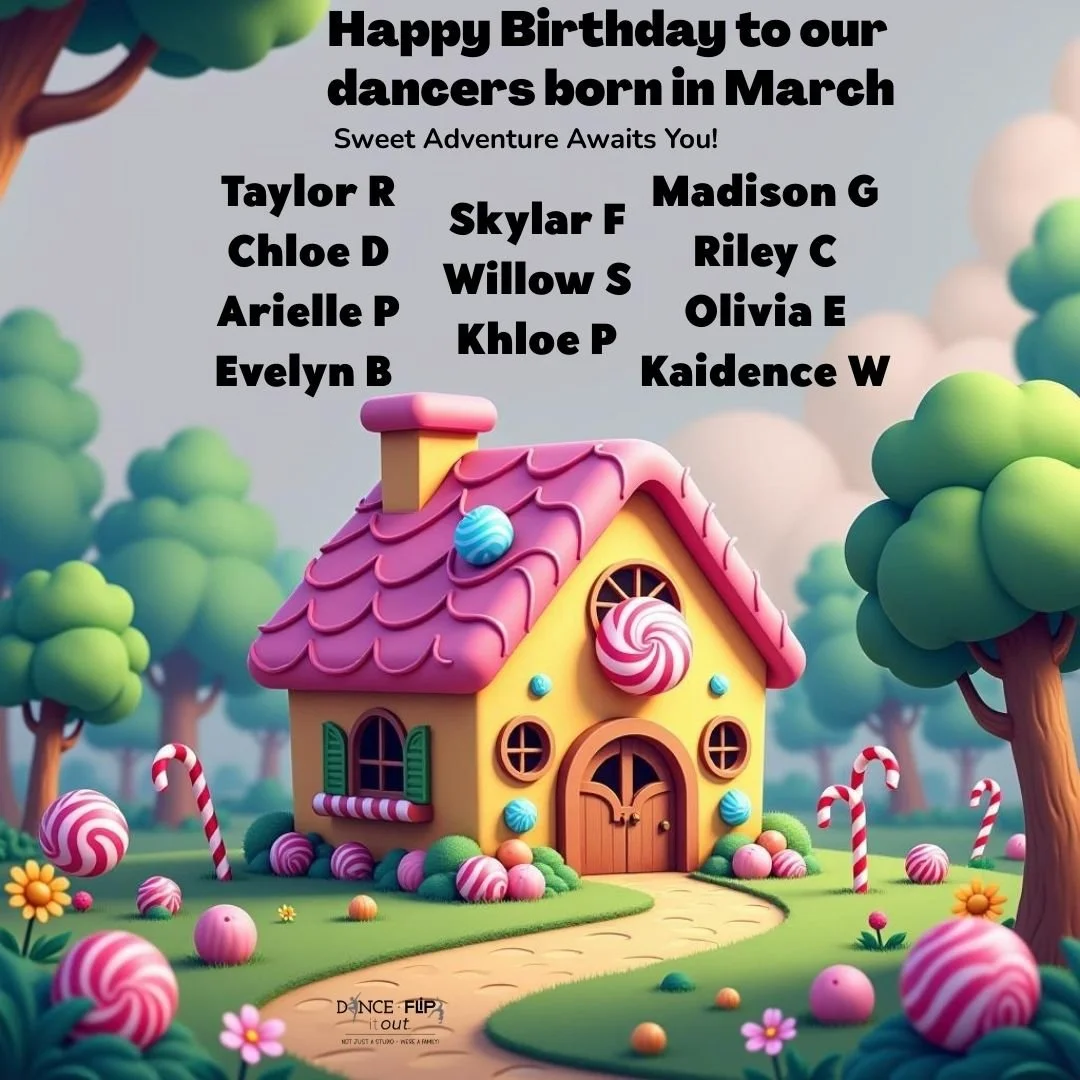 Happy Birthday to our sweet March dancers! 💕

Taylor R
Chloe D
Arielle P
Evelyn B
Skylar F
Willow S
Khloe P
Madison G
Riley C
Olivia E
Kaidence W

We hope your month is filled with twirls, giggles, sparkles, and lots of sweet surprises
