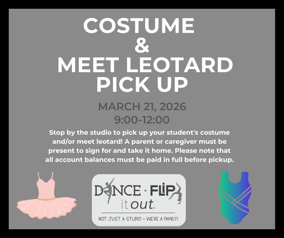 🎉 Costume &amp; Meet Leotard Pick Up Day! 🎉

Mark your calendars!
🗓 March 21, 2026
⏰ 9:00 AM &ndash; 12:00 PM
📍 Dance It Out &amp; Flip It Out Studios

Stop by the studio to pick up your student&rsquo;s costume and/or meet leotard! We are 