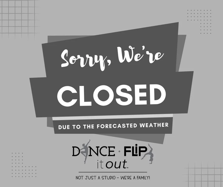 Weather Closure Notice for March 16, 2026

Due to the forecasted weather and out of an abundance of caution for our families and staff, Dance It Out &amp; Flip It Out will be closed today.

The safety of our dancers, gymnasts, and families is alw