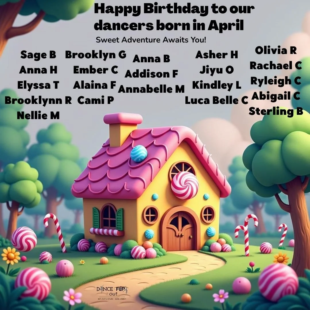 🎉🎂 Happy Birthday to our April Dancers! 🎂🎉

We are so lucky to celebrate so many amazing dancers this month! Your hard work, kindness, and love for dance make our studio such a special place. We hope your birthdays are filled with lots of joy, 