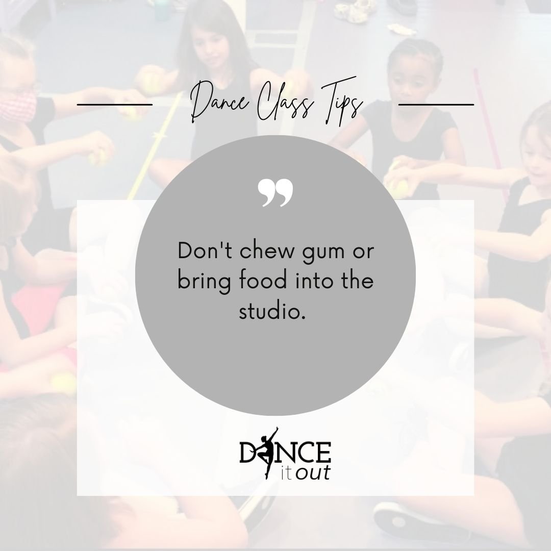 🩰 Dance Class Tips

For everyone&rsquo;s safety and focus, please remember:
🚫 No gum and no food in the studio.

This helps keep our floors clean, our dancers safe, and our classes running smoothly. Water bottles are always welcome! 💧