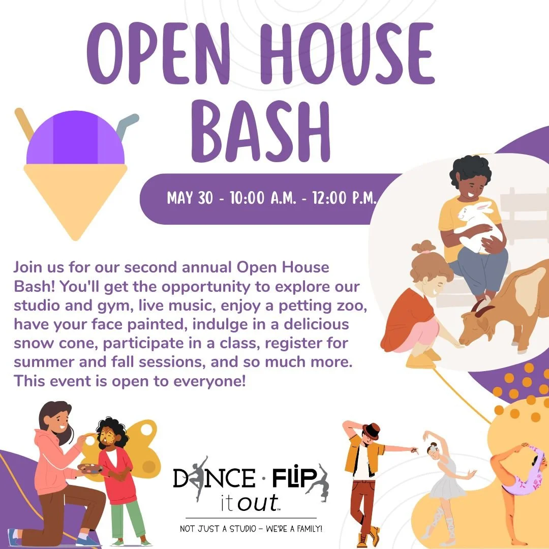🎉 Open House Bash is Back! 🎉

Join us for our 2nd Annual Open House Bash at Dance It Out &amp; Flip It Out&mdash;we can&rsquo;t wait to celebrate with you! 💜

📅 May 30
⏰ 10:00 AM &ndash; 12:00 PM

Bring the whole family for a morning full 