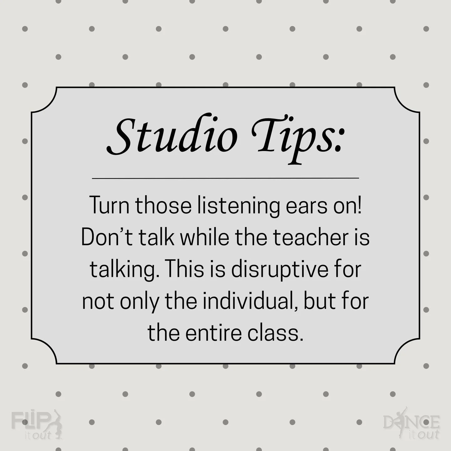 ✅Studio Tips:

Make sure your child understands that it is important to listen in class. Not paying attention and causing disruptions is not only disrespectful to the teacher, but also to fellow classmates. Though, we do understand that this can be h