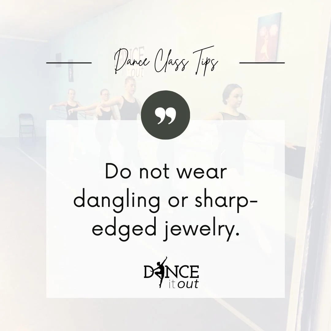 💎 Dance Class Tips

🚫 Do not wear dangling or sharp-edged jewelry.

Jewelry can be a safety hazard and distraction during class. Thank you for helping us keep dancers safe and focused! 💛