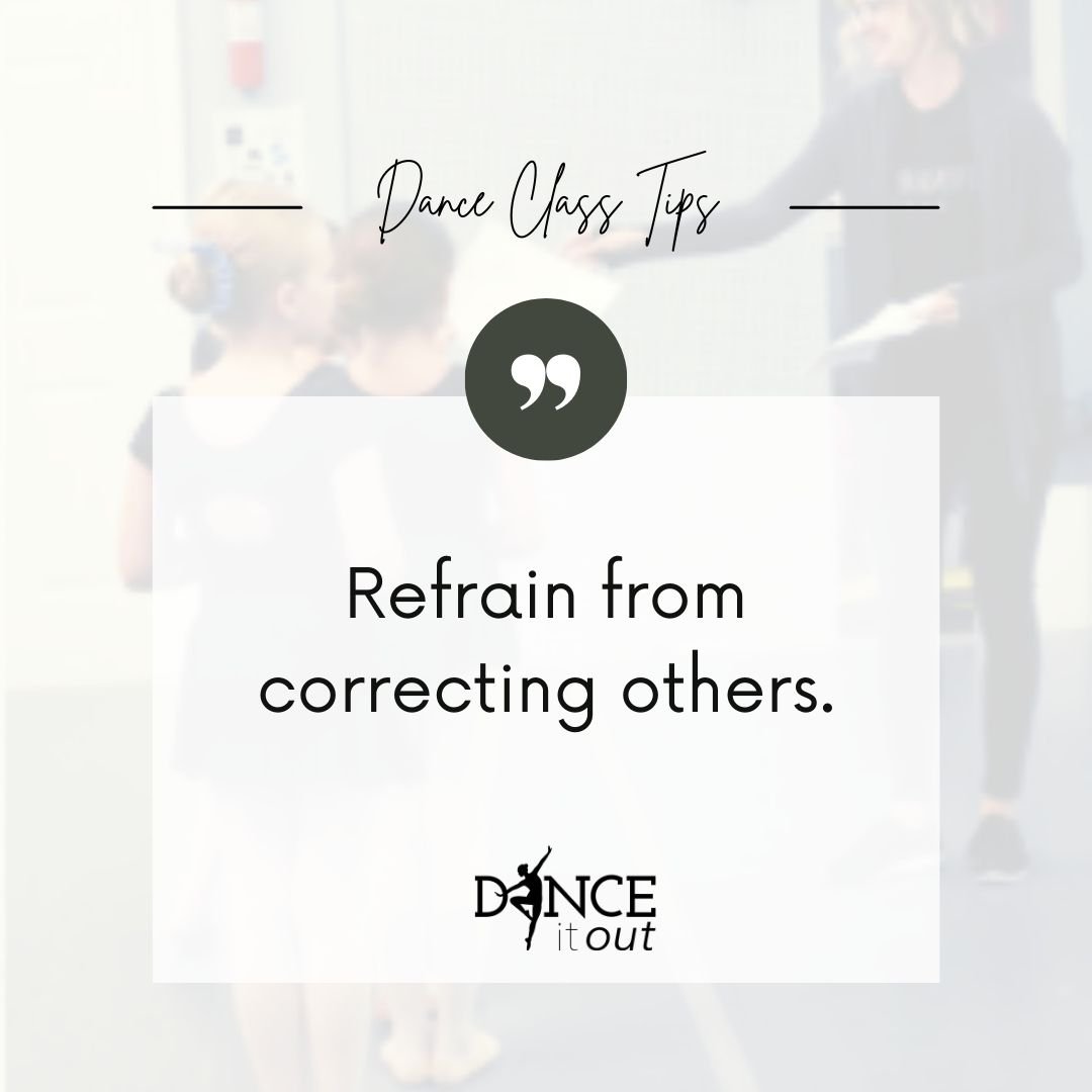 🤍 Dance Class Tips

🤫 Refrain from correcting others.

Corrections are given by instructors to ensure safety and consistency. Focus on your own dancing and personal growth!