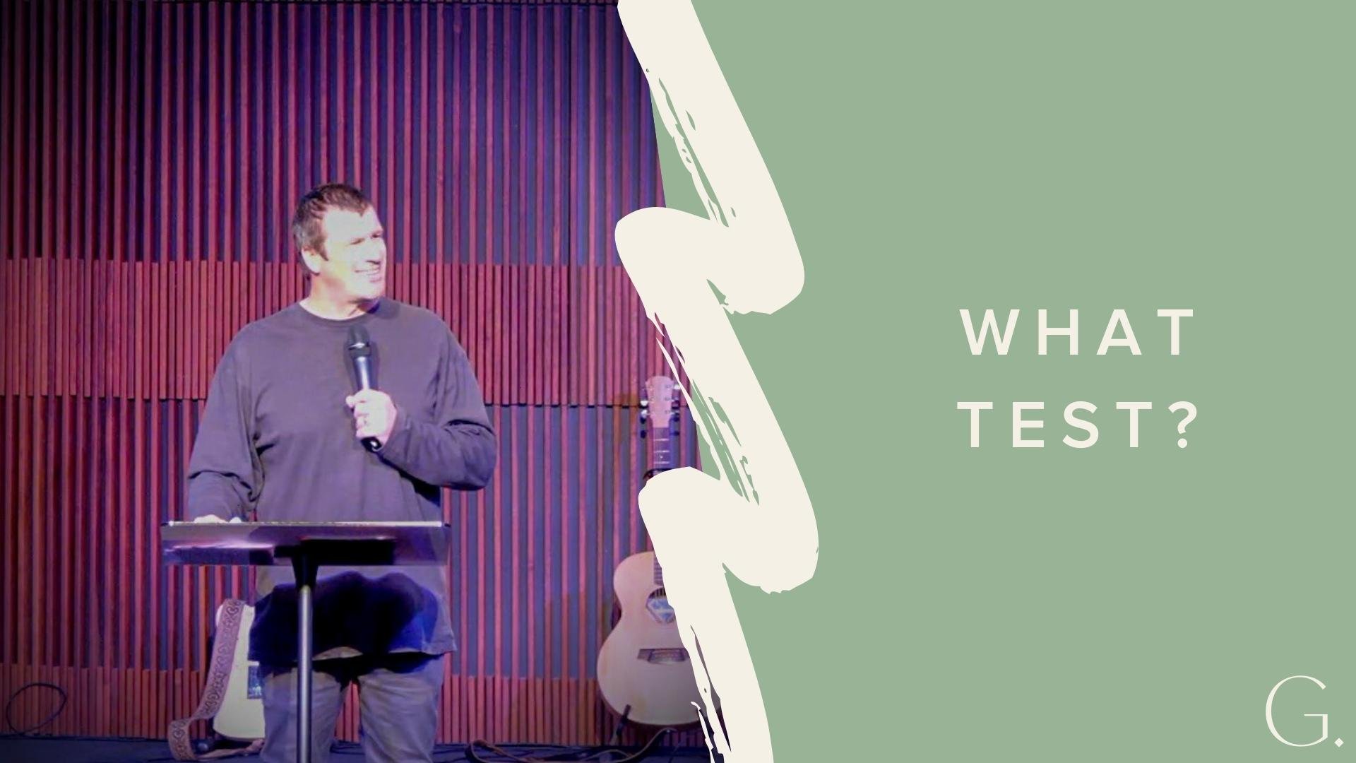 What Test? - The Blessed Life