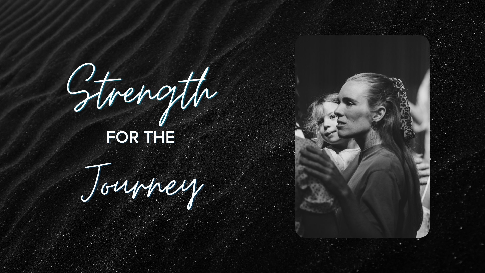 Strength For The Journey