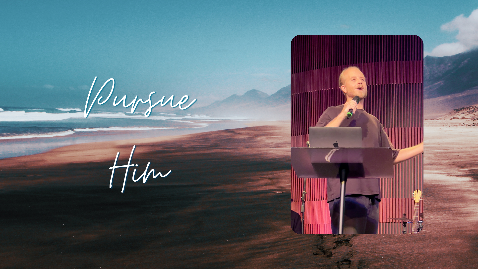 Pursue Him