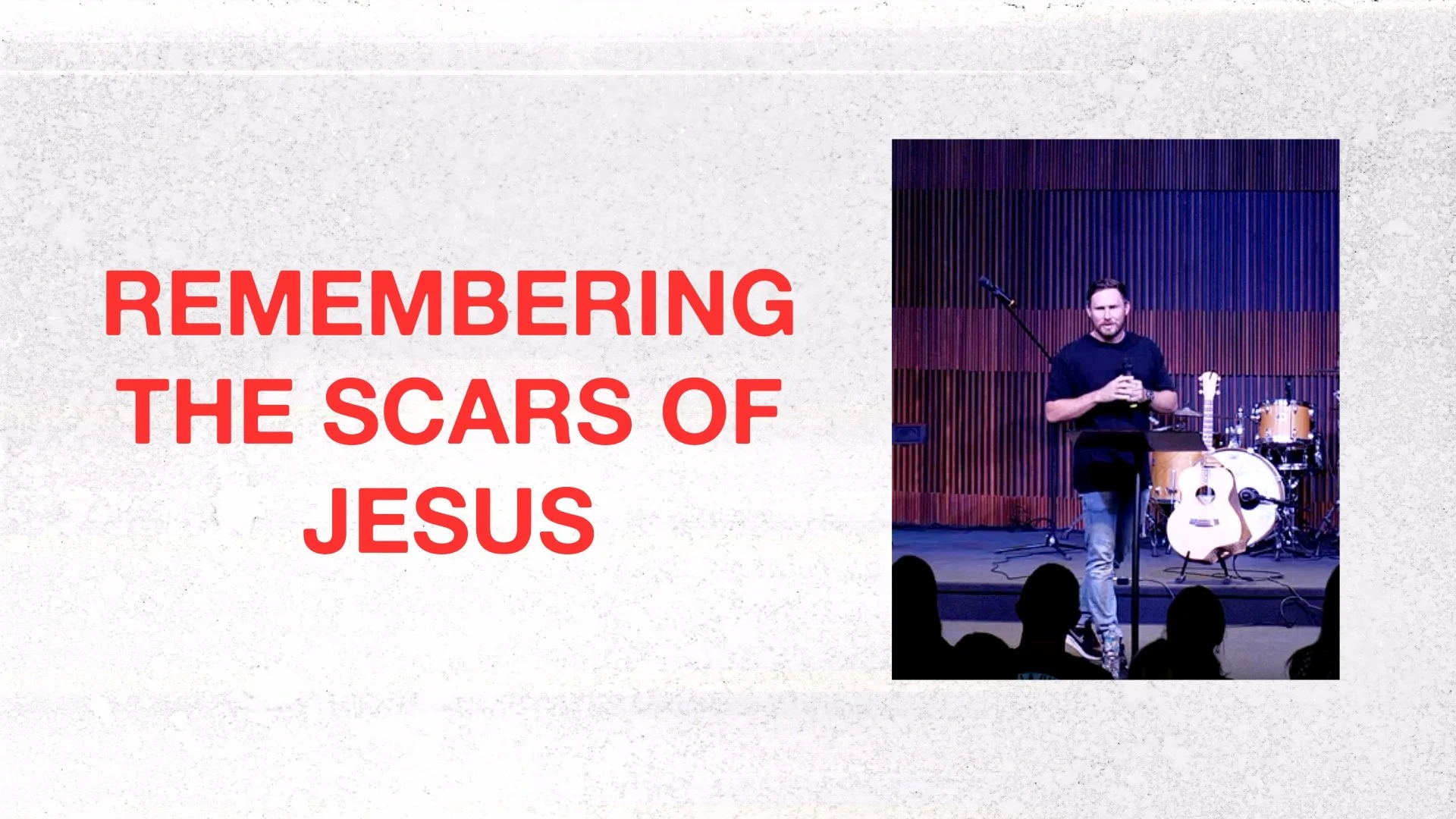 Remembering The Scars of Jesus - Sam Rasmussen