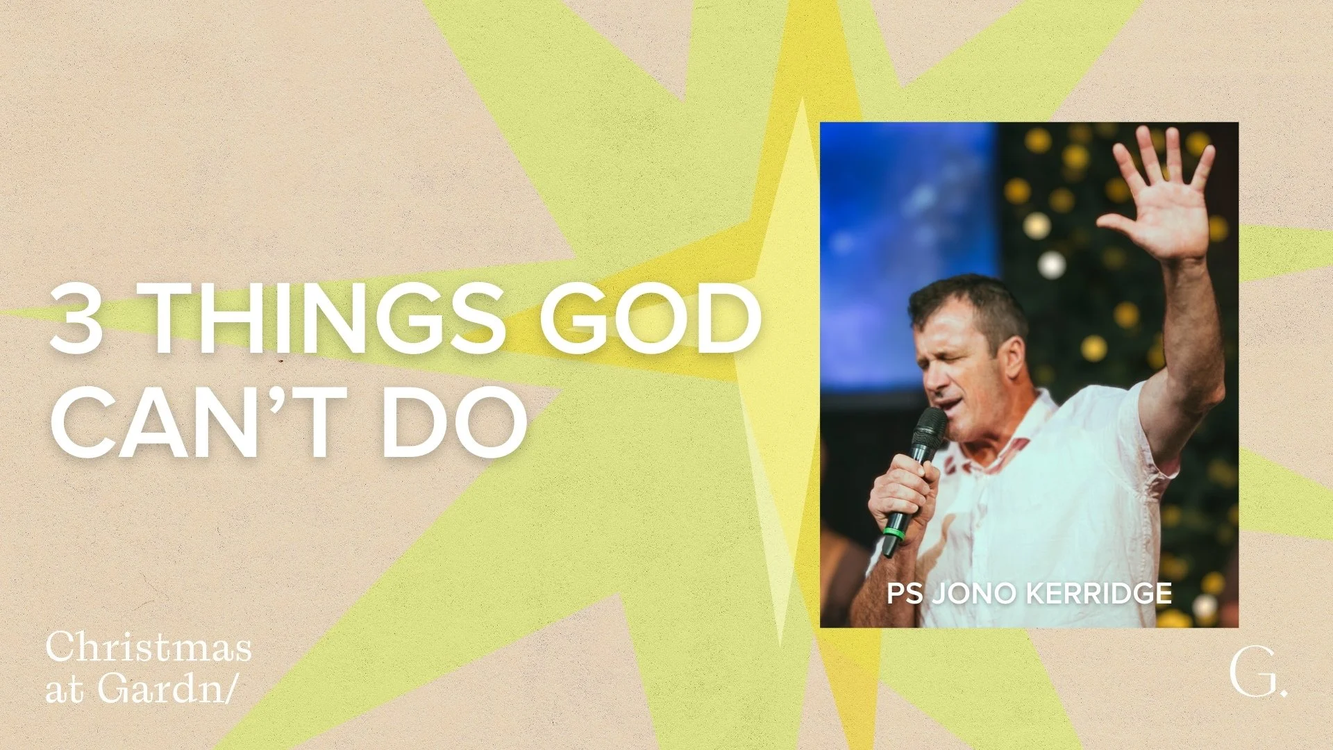 3 Things God Can’t Do - Ps Jono Kerridge