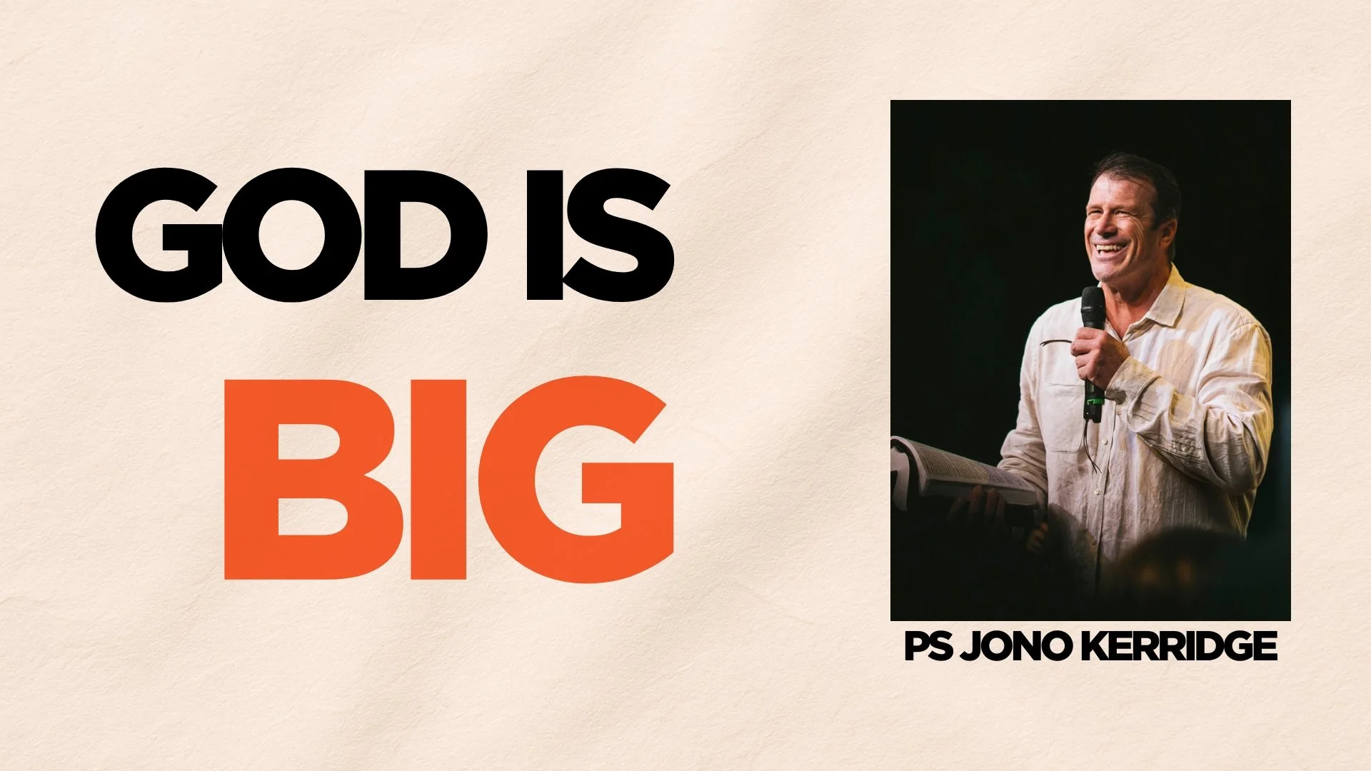 God Is Big - Ps Jono Kerridge