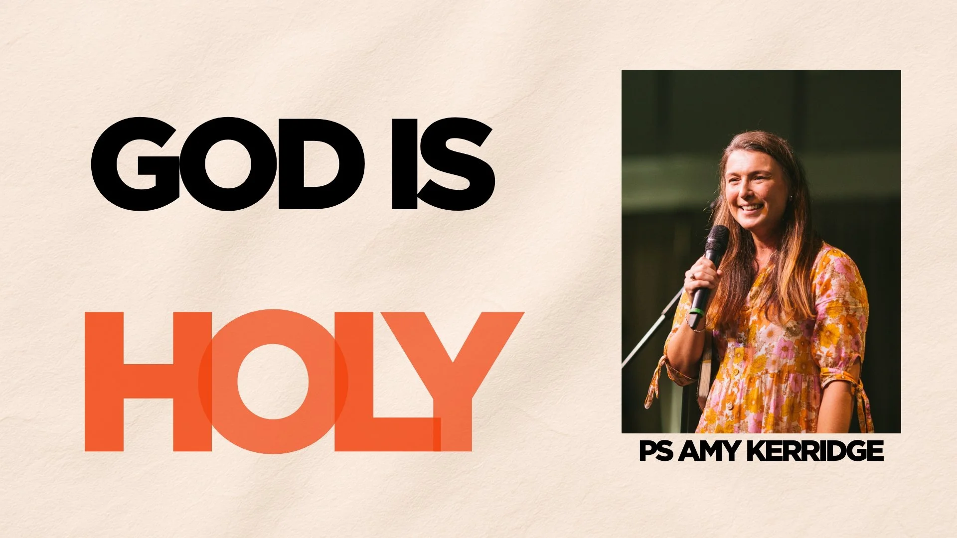 God Is Holy - Ps Amy Kerridge