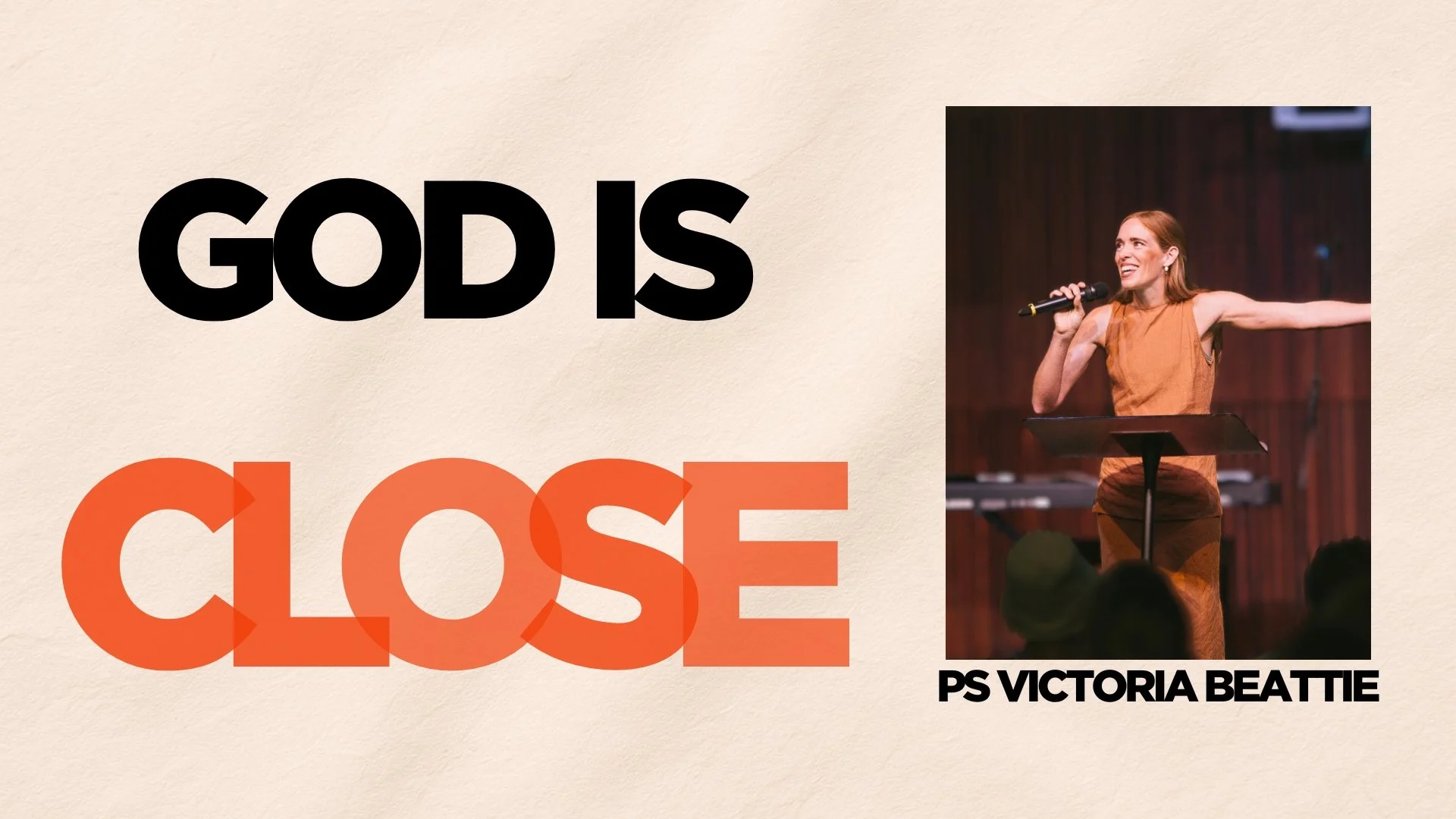God Is Close - Ps Victoria Beattie