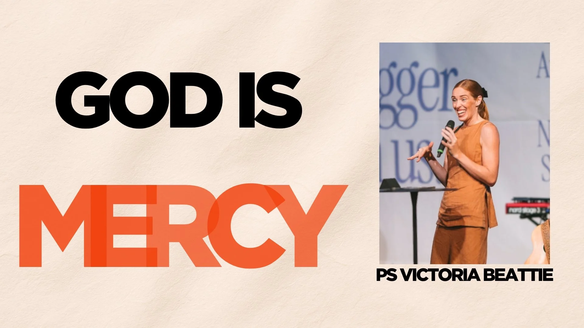 God Is Mercy - Ps Victoria Beattie
