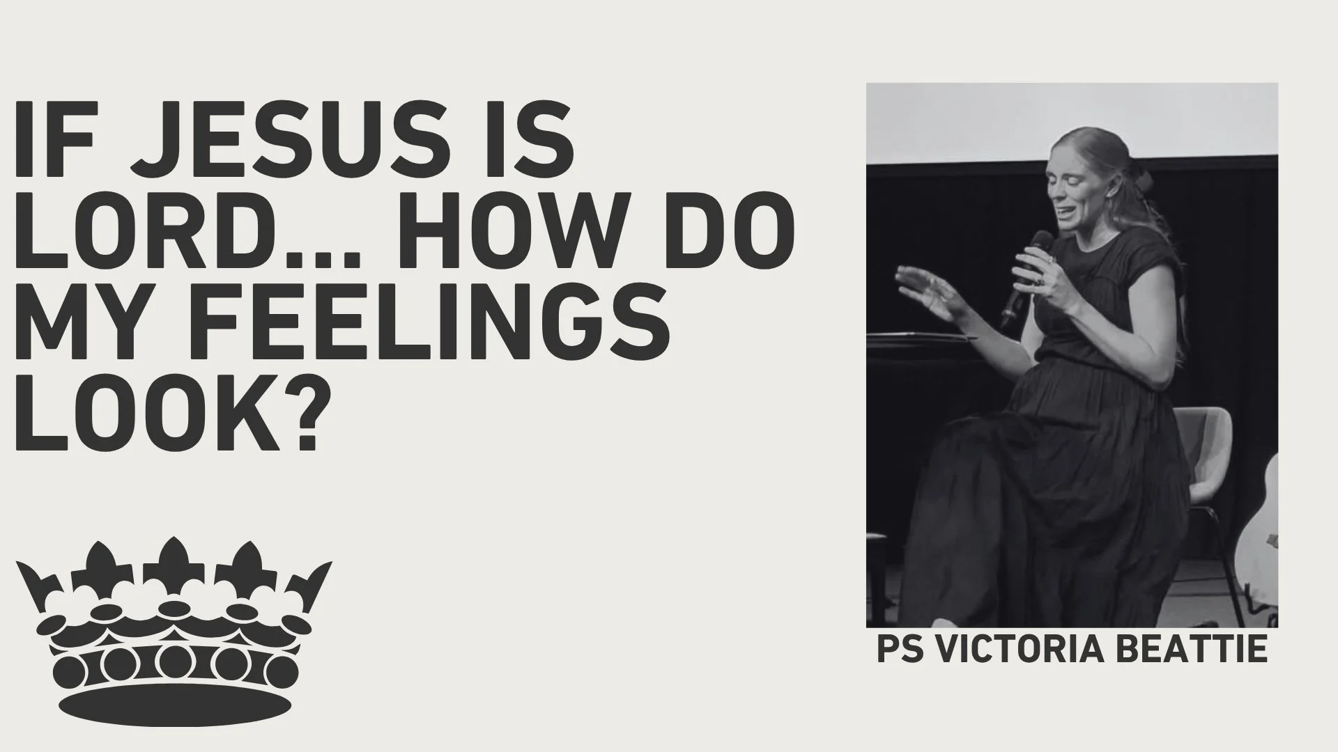 Is He Lord? | If Jesus Is Lord… How Do My Feelings Look? - Ps Victoria Beattie