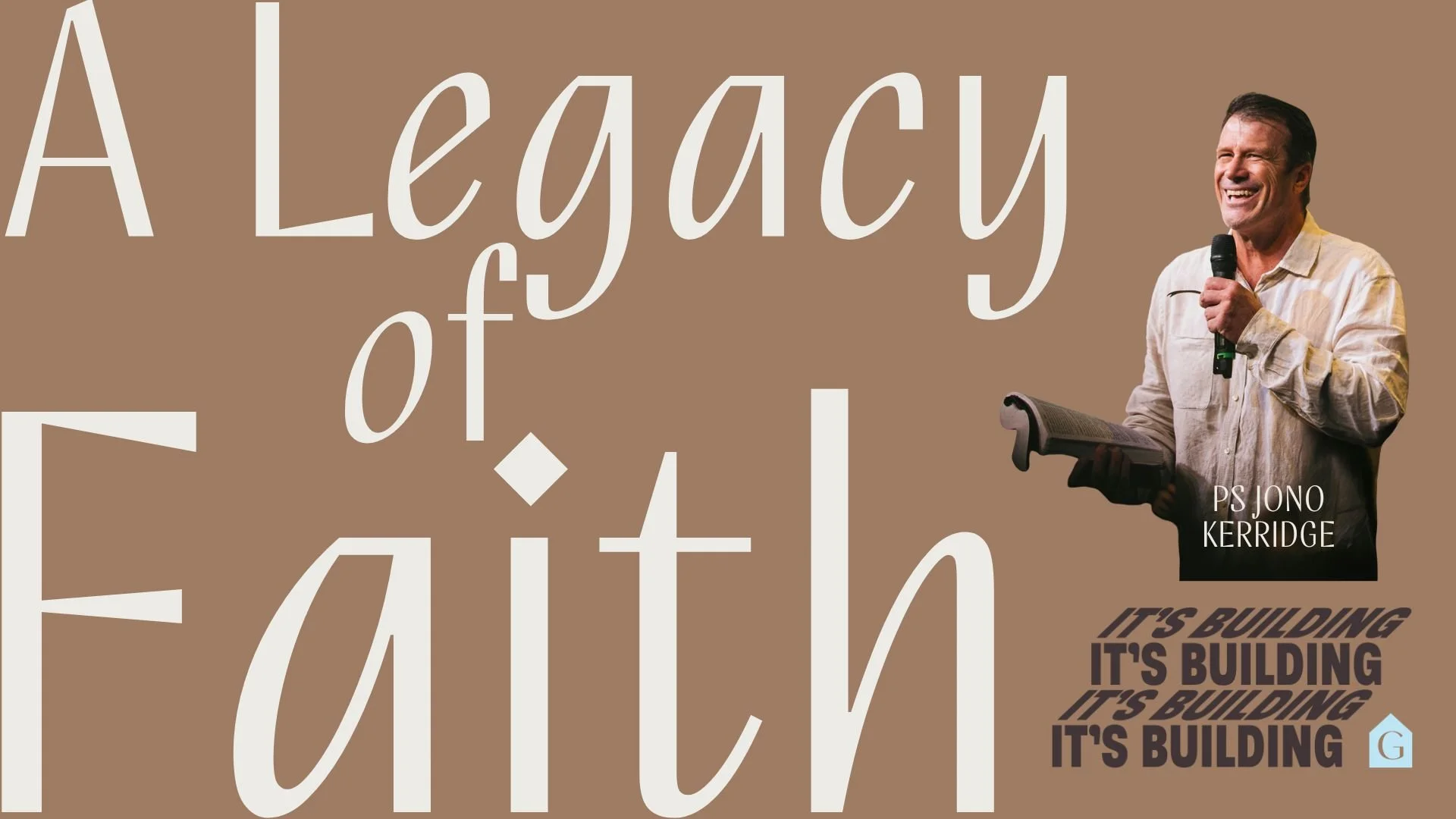 A Legacy Of Faith - Ps Jono Kerridge