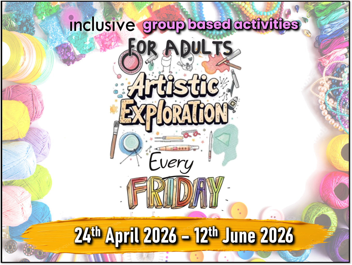 Group Based Daytime Activities for Adults: ‘Artistic Exploration’ 8-Week Course