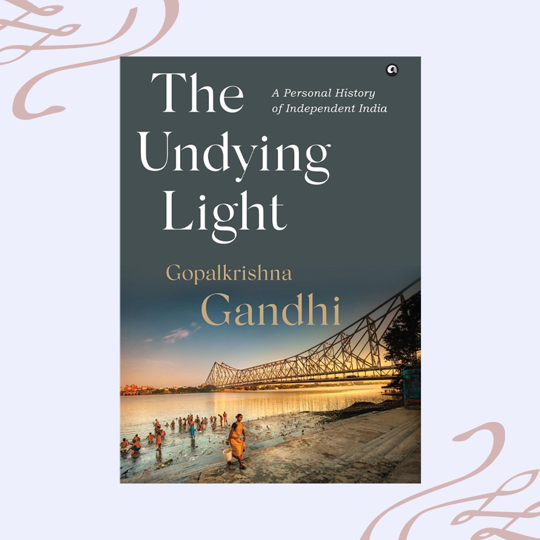 The Undying Light A Personal History of Independent India.jpg
