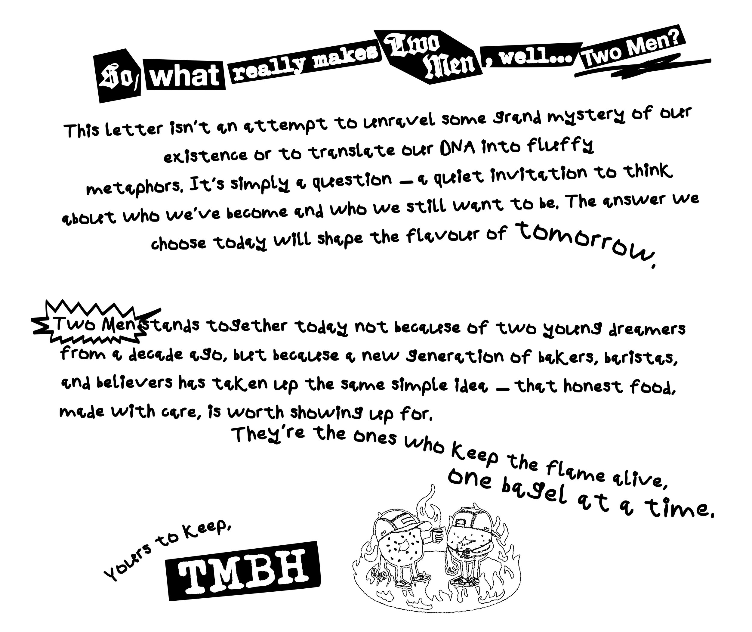 A playful handwritten letter discussing the meaning behind two men, featuring comic-style illustrations of two smiling bagels with arms and legs, wearing hats, standing next to flames, with the phrase "Yours to keep, TMBH".