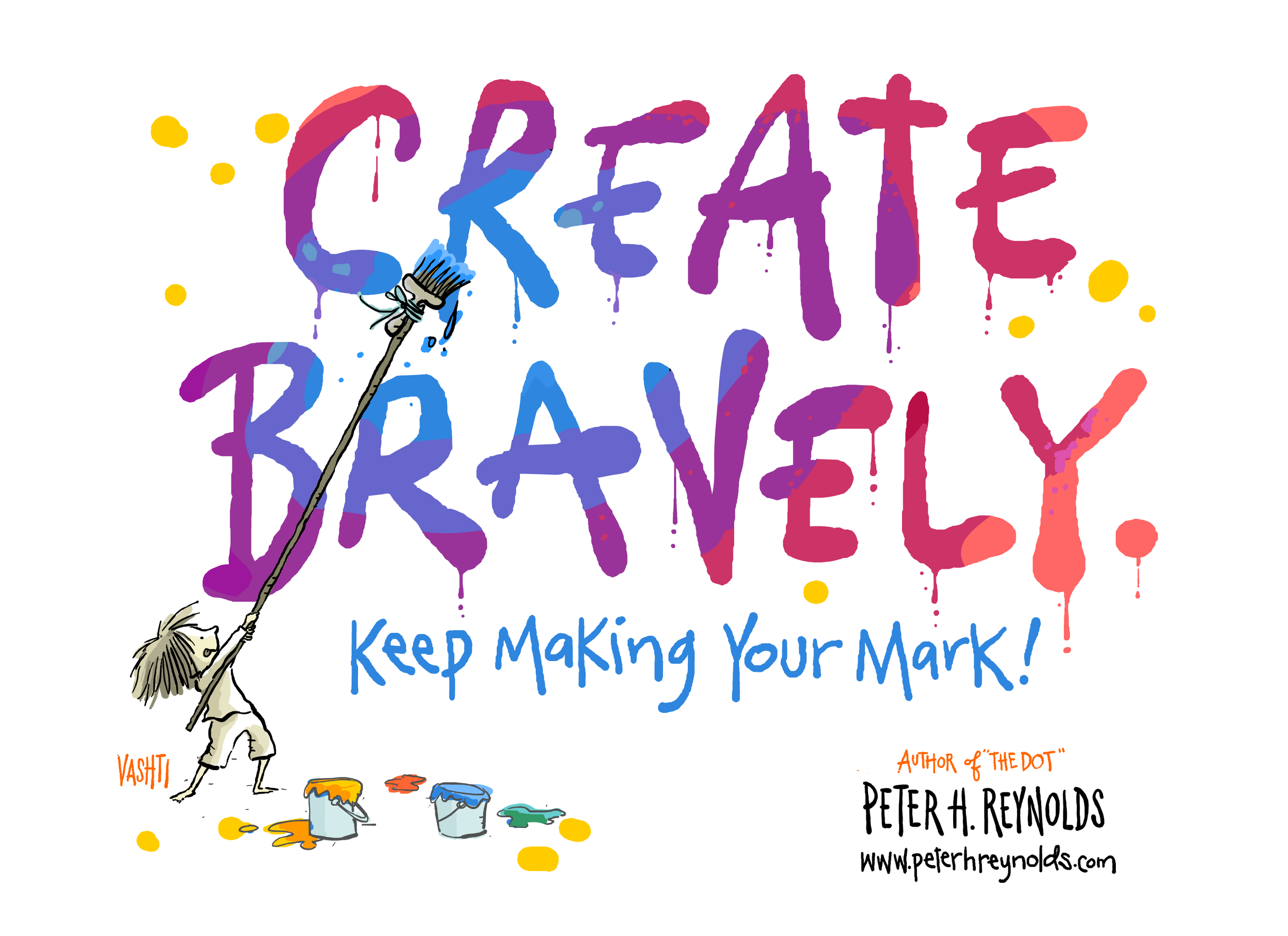 Vashti loves to Create Bravely! by Peter H. Reynolds.  