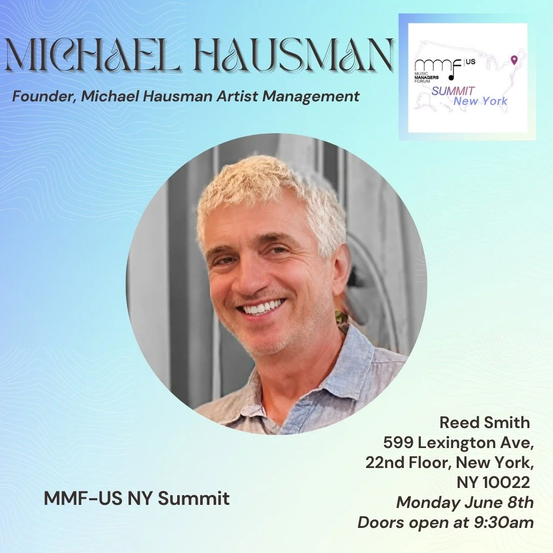 🎤 Speaker Announcement!

We're excited to welcome Michael Hausman, Founder of Michael Hausman Artist Management, as a confirmed speaker at the @mmf_us  New York Summit!
 
Join us Monday, June 8th at @reedsmithllp offices in New York City for a full 