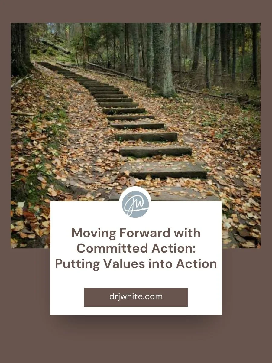 blog cover photo for Moving Forward with Committed Action: Putting Values into Action with small stair steps in the woods to show small steps towards action to make progress and reach goals