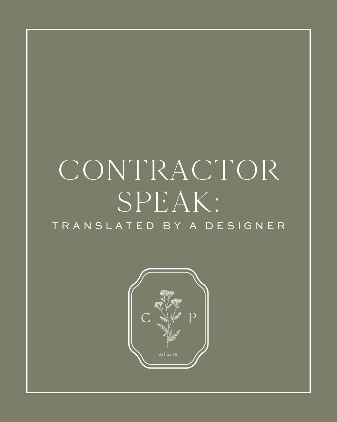 If you&rsquo;ve ever worked on a remodel, you know contractor language can be, well, nuanced. Especially here in the Midwest.

Luckily, after 10 years of remodeling our own home and my clients&rsquo; homes (and being married to a wonderful man who&rs