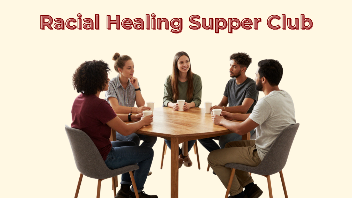 Racial Healing Supper Club