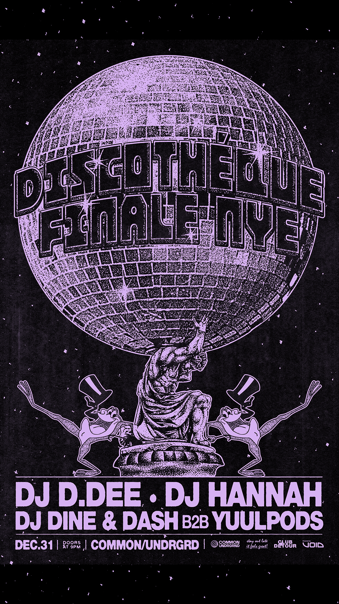Discotheque Finale - A NYE Celebration @ Common/UNDRGRD