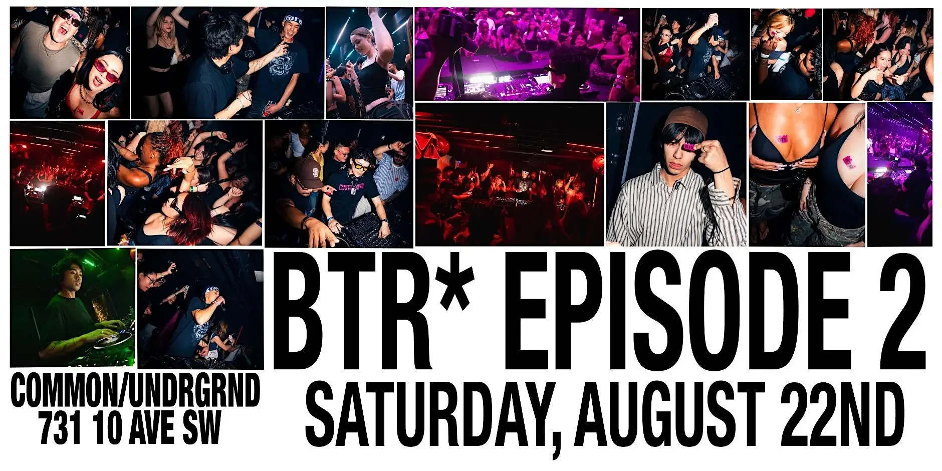 BTR EP. 2 @ Common/UNDRGRD