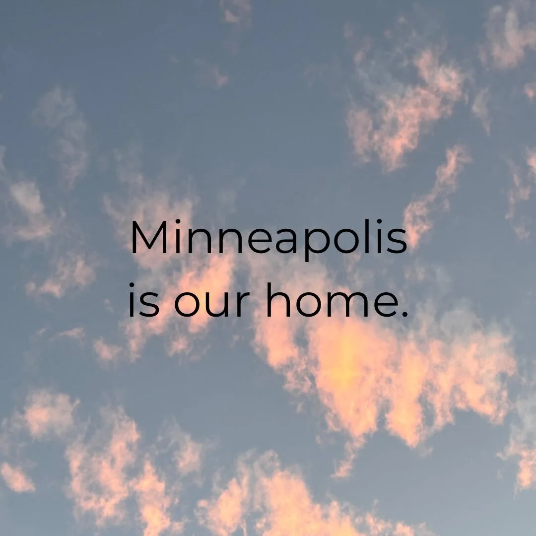 Minneapolis is our home. West Maka Ska is our neighborhood. We are a safe refuge for everyone.

Stay safe. Stay vigilant. Stay in community.